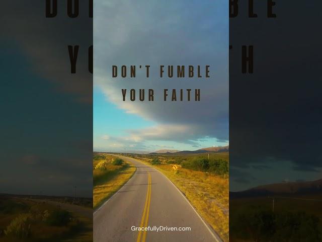 Don't Fumble Your #faith #innerspark #inspiration #motivationalquotes #gracefully #fypシ #fypviral