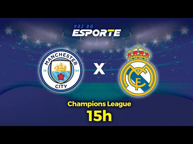 MANCHESTER CITY X REAL MADRID - NARRAÇÃO AO VIVO | CHAMPIONS LEAGUE - 17/04/2024