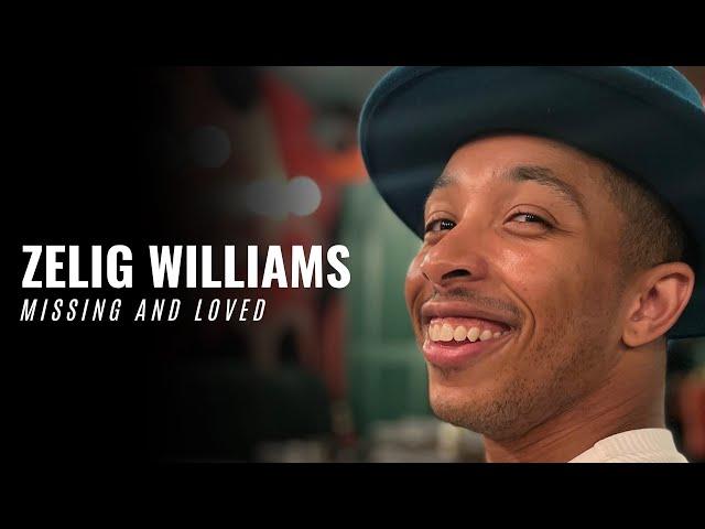 Zelig Williams: Missing and Loved. Family and friends of missing dancer speak out.