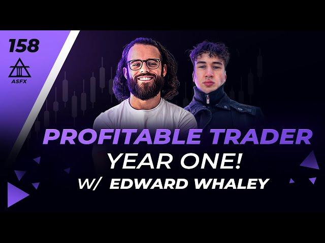 How To Become Profitable In Year ONE! w/ Edward Whaley | 158