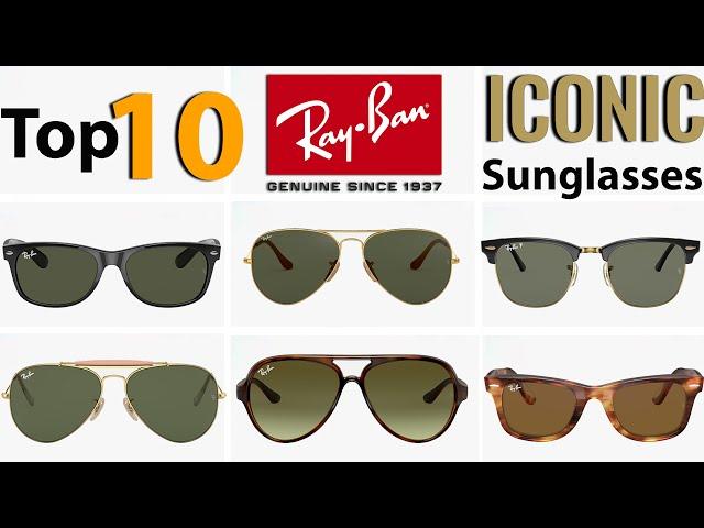 Top 10 Iconic Ray-Ban Sunglasses