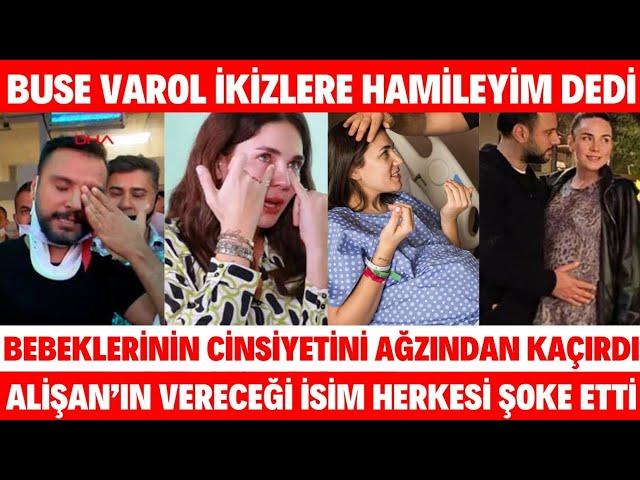 ALİŞAN YENİDEN BABA OLUYOR İKİZLERE HAMİLE OLAN BUSE VAROL İKİZLERİN CİNSİYETİNİ AĞZINDAN KAÇIRDI