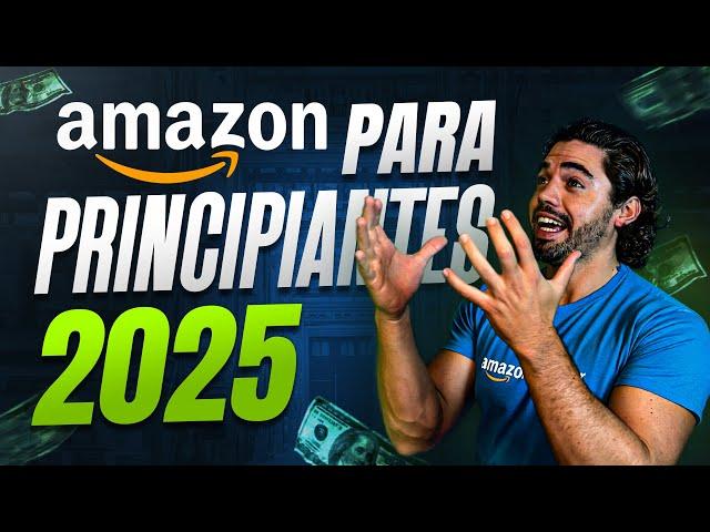 COMO VENDER EN AMAZON 2025 (Guía para principiantes)