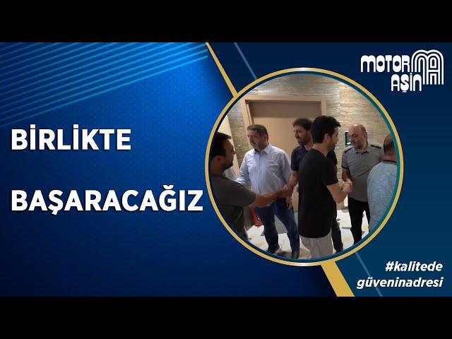 BİRLİKTE Başaracağız | Motor Aşin