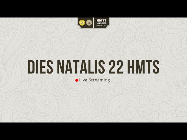 DIESNATALIS 22 | HMTS UNSOED