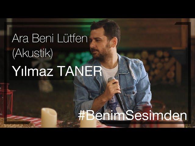 Yılmaz Taner - Ara Beni Lütfen #BenimSesimden (Akustik)