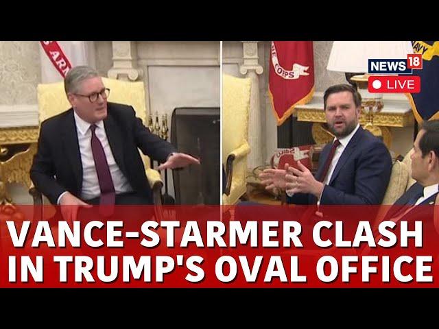 LIVE: Vance-Starmer Clash in Trump’s Oval Office | JD Vance Debate Keir Starmer | N18G | News18 Live