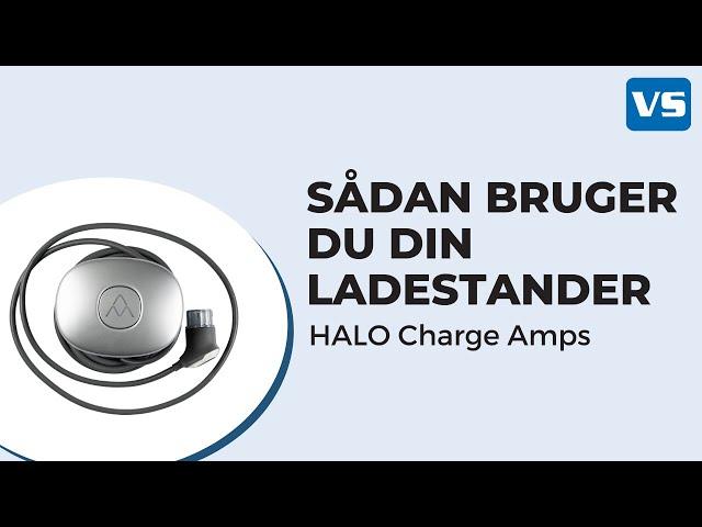 Sådan bruger du din ladestander [HALO Charge Amps]