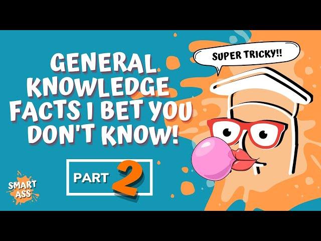 Fun Facts Quiz PART 2 | General Knowledge Quiz Questions | Fun Quizzes | Smartass Quiz