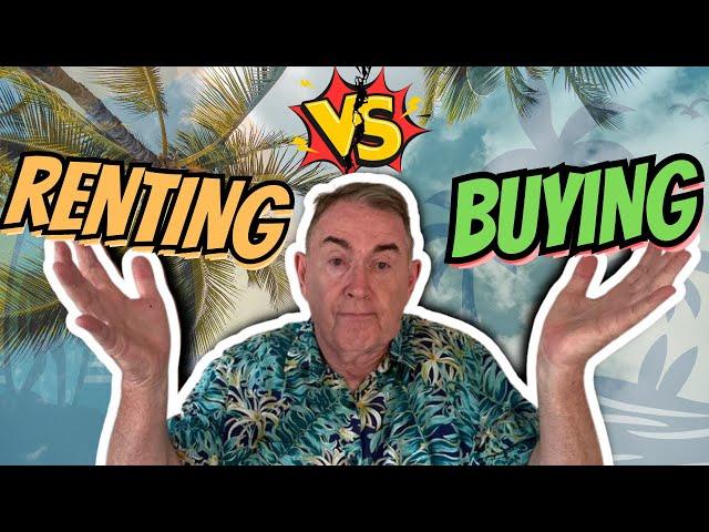 MOVING to HAWAII - RENTING Vs. BUYING – What's The Smarter Choice BIG ISLAND