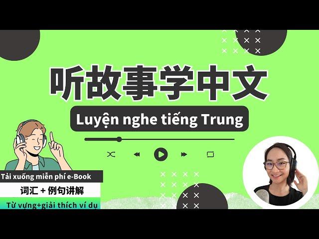 【VIETSUB + PINYIN】Nghe câu chuyện, học từ vựng | Luyện Nghe Tiếng Trung - 每日中文课