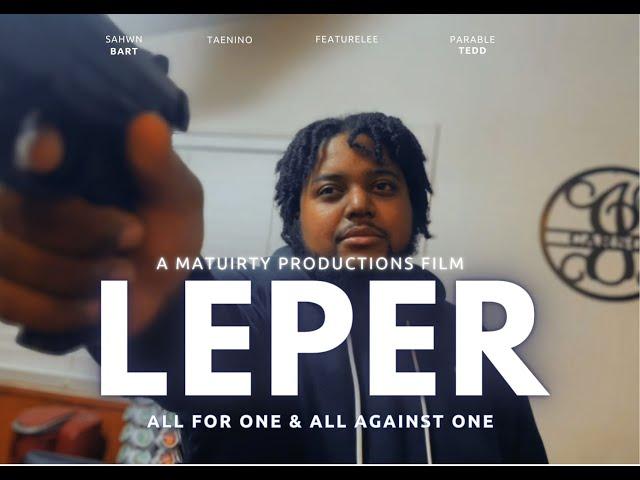 LEPER | THE MOVIE | 2024 INDIE FILM | Maturity Productions #indiefilm #movie #action #drama