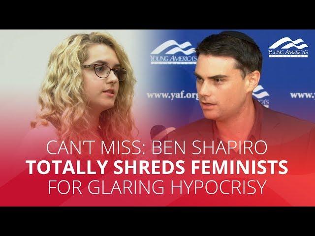 CAN'T MISS: Ben Shapiro totally shreds feminists for glaring hypocrisy