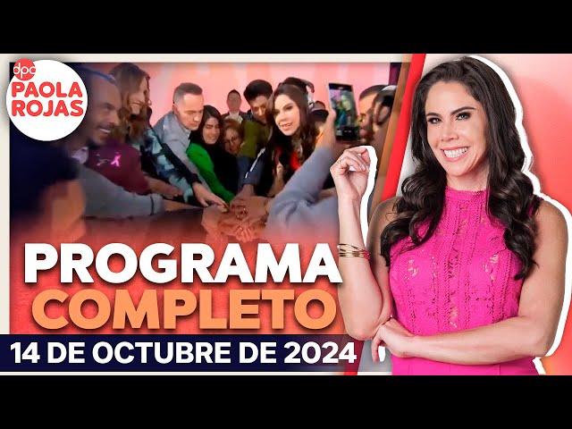 DPC con Paola Rojas | Programa completo del 14 de octubre de 2024