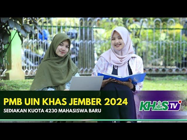 JUMLAH KUOTA PMB UIN KHAS JEMBER  TAHUN 2024 | KHAS TV