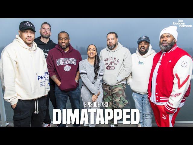 The Joe Budden Podcast Episode 783 | Dimatapped