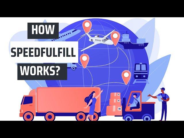 How Speedfulfill Works