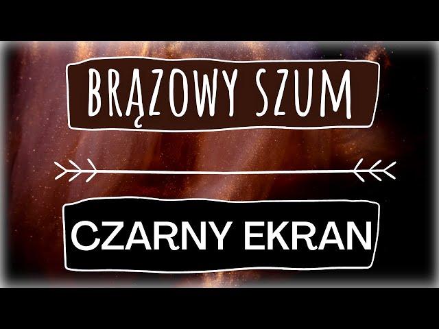 ◼ CZARNY EKRAN ◼ Brązowy szum usypia w 2 minuty  Niezawodny sposób na sen i kolkę u dziecka 