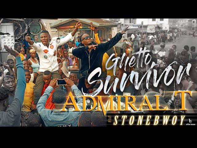 Admiral T Ft. Stonebwoy - Ghetto Survivor