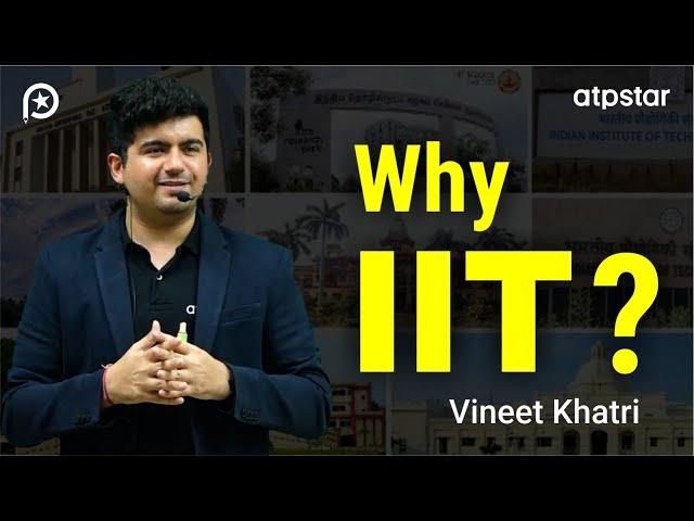 Why IIT JEE ?  Best Motivation by Vineet Khatri Sir | ATP STAR Kota