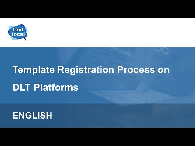 Template Registration Process on DLT Platform | Textlocal India | Step-by-Step Guide