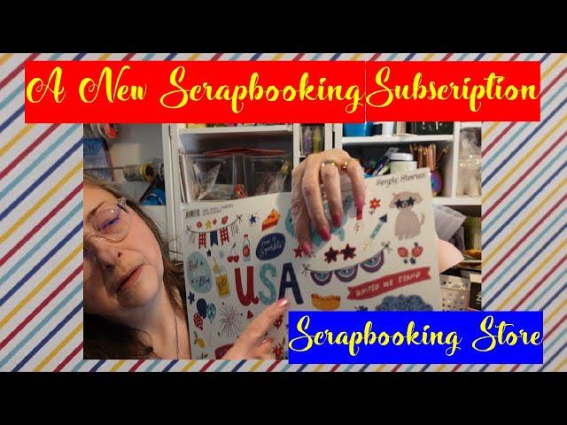 Scrapbookingstore Subscription ~ June ~ Unboxing & Review