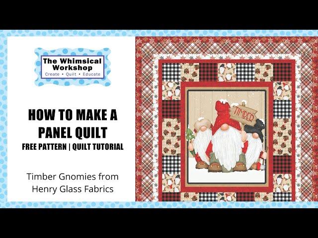 How to Make a Panel Quilt | Timber Gnomies from Henry Glass | Heidi Pridemore