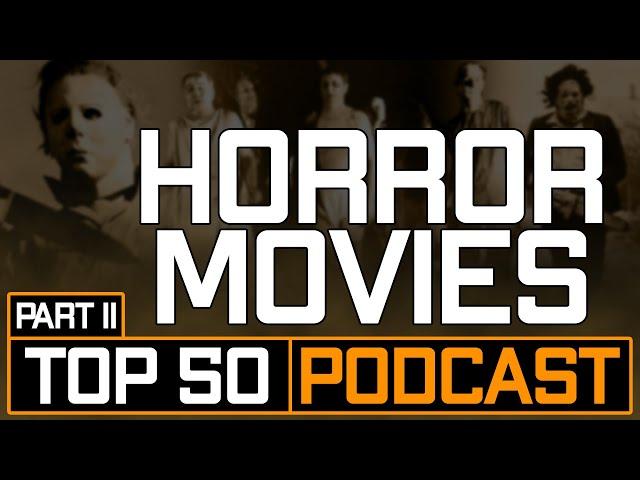 Top 50 Horror Movies Part 2 - Mild Fuzz TV Community Vote