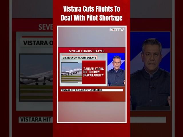 Vistara Flight Cancellation | Vistara Cuts Flights To Deal With Pilot Shortage, Offers Refund