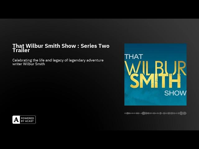 That Wilbur Smith Show : Series Two Trailer