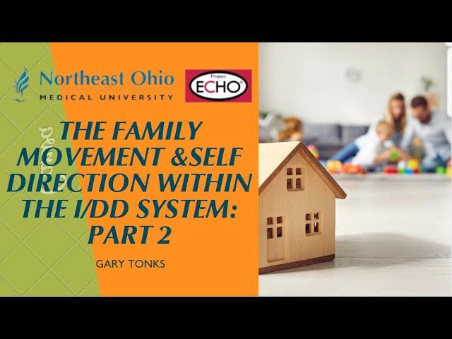 The Family Movement & Self Direction within the I/DD System: Part 2 - SoC ECHO