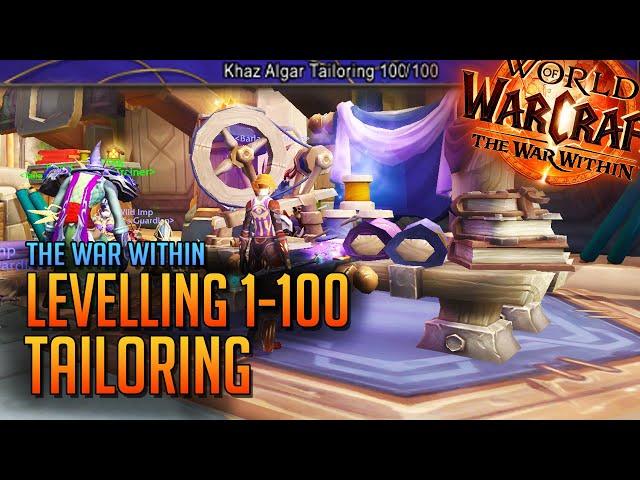 The War Within 1-100 Tailoring Guide