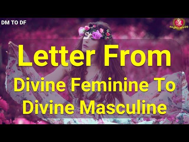 DF TO DM ️Letter From Divine Feminine To Divine Masculine | DF DM #df #dftodm #dfdm #dmdf