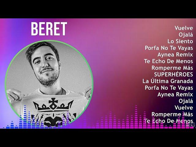 Beret 2024 MIX Las Mejores Canciones - Vuelve, Ojalá, Lo Siento, Porfa No Te Vayas