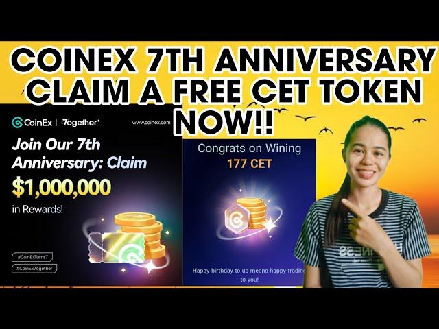 HAPPY 7TH ANNIVERSARY COINEX! CLAIM YOUR FREE CET TOKEN NOW LIMITED TIME ONLY!! 