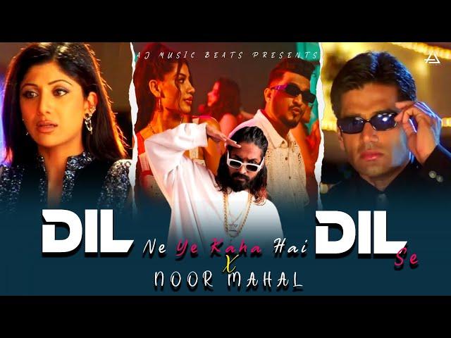 Dil Ne Ye Kaha Hai Dil Se X Noor Mahal | New Remix Song 2024 | GTESH MUZIKK #emiwaybantai #mashup