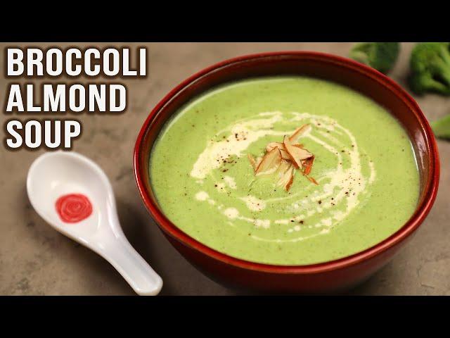 Broccoli Almond Soup Recipe | Cozy Winter Soup Recipe | Easy & Healthy Veg Soup | Broccoli Recipes