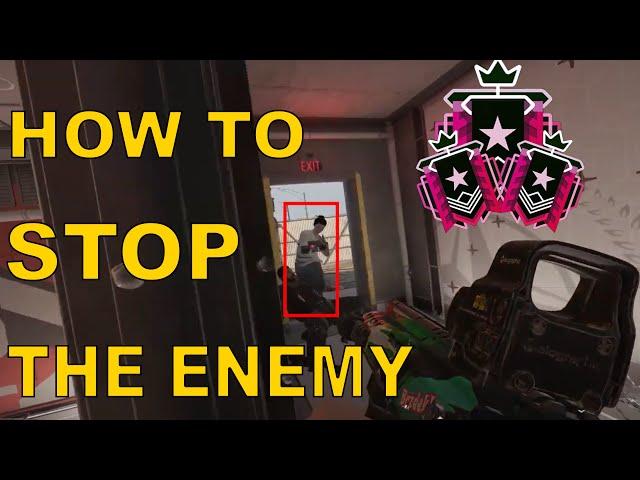 How to STOP the enemy - Rainbow Six Siege