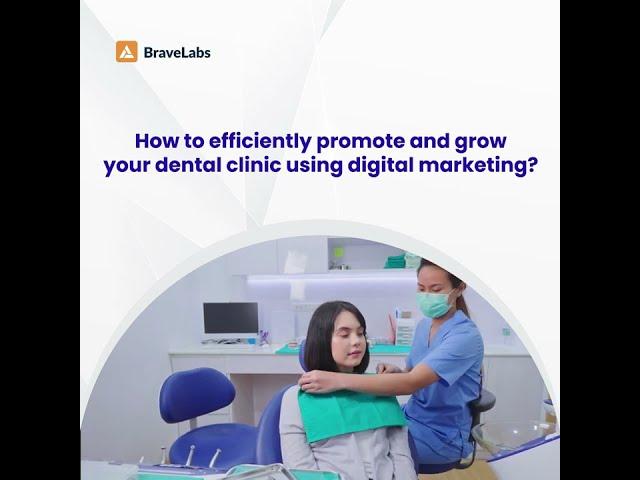 How to efficiently promote and grow your dental clinic using digital marketing