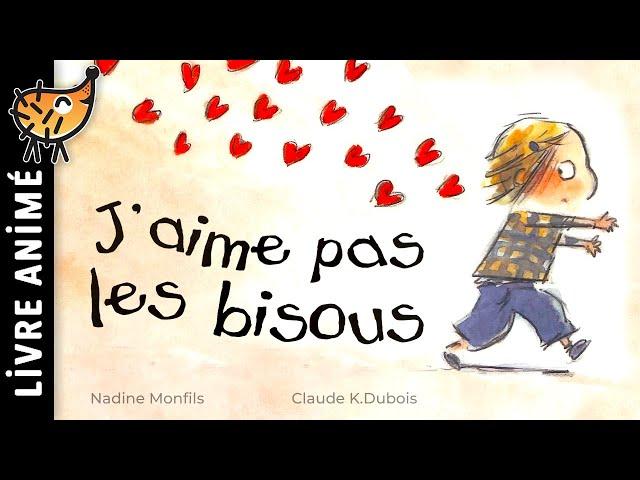 J'aime Pas Les Bisous  Histoire pour s'endormir | Conte pour enfants | Album du soir pour dormir