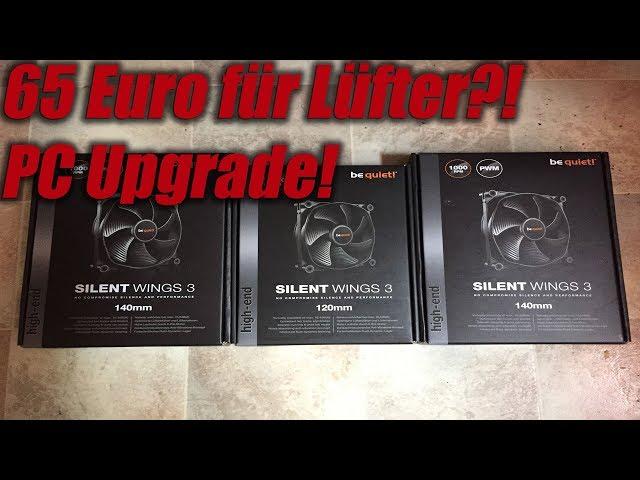 Lüfter für 65 Euro!? PC Upgrade!