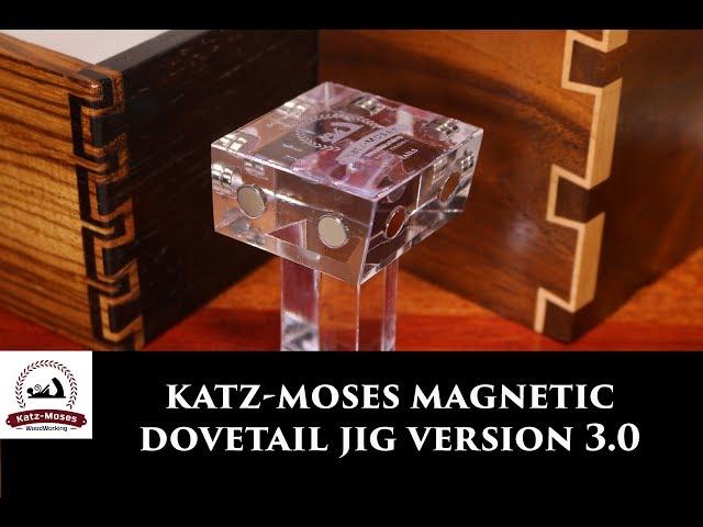 The Katz Moses Magnetic Dovetail Jig Version 3.0