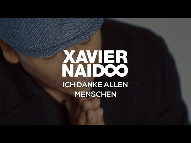 Ich danke allen Menschen - Xavier Naidoo [Official Video]