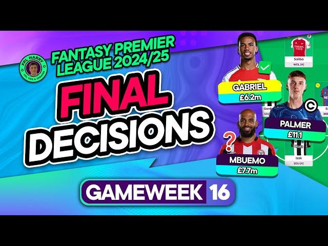 FPL GW16 FINAL TEAM SELECTION DECISIONS ⁉️ Palmer vs Salah  | Fantasy Premier League Tips 2024/25