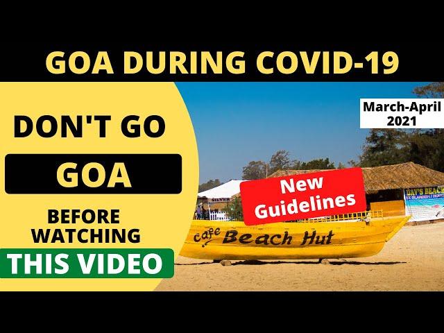 GOA AFTER LOCKDOWN MARCH - APRIL 2021 | TRAVEL GOA DURING COVID 19 | GOA NEW GUIDELINES 2021 | BEACH