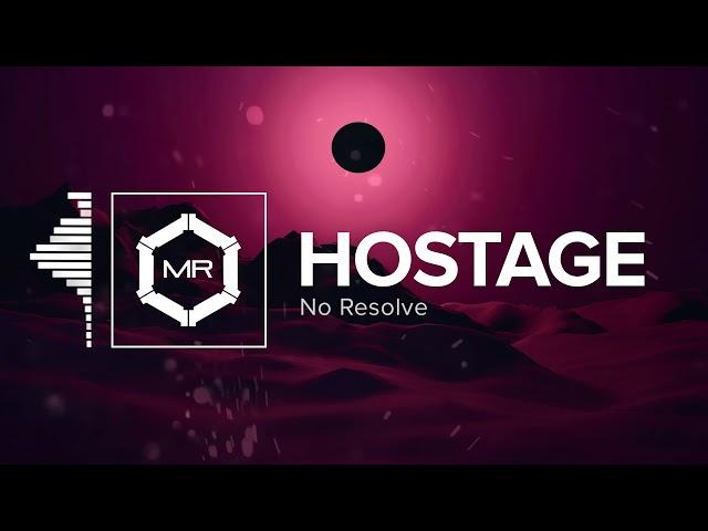 No Resolve - Hostage [HD]