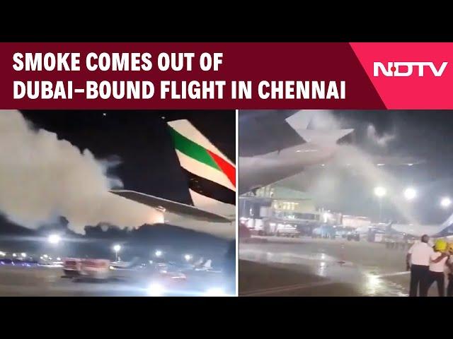 Emirates Flight | Smoke Comes Out Of Dubai-Bound Flight In Chennai Before Takeoff