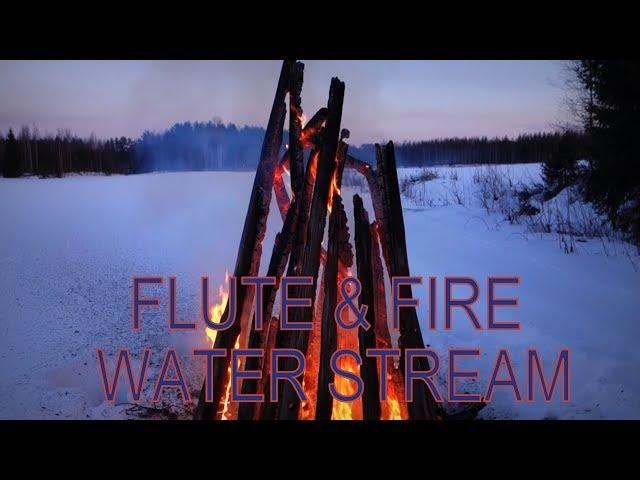 Campfire winter scenery  Healing Flute Music & water stream 2 hours