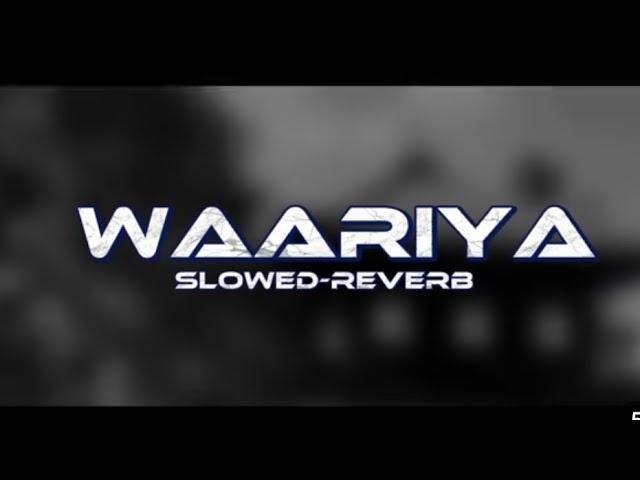 "Waariya", (slowed and reverb)"suraj pe mangal bhari