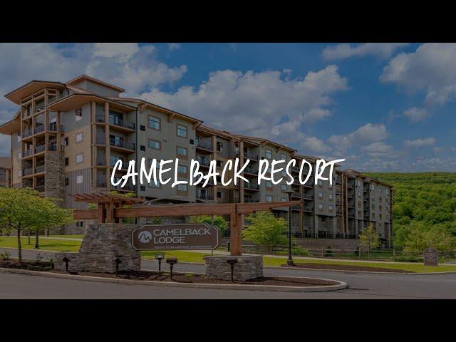 Camelback Resort Review - Tannersville , United States of America